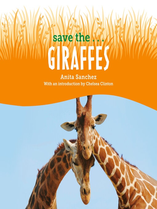 Title details for Save the... Giraffes by Anita Sanchez - Available